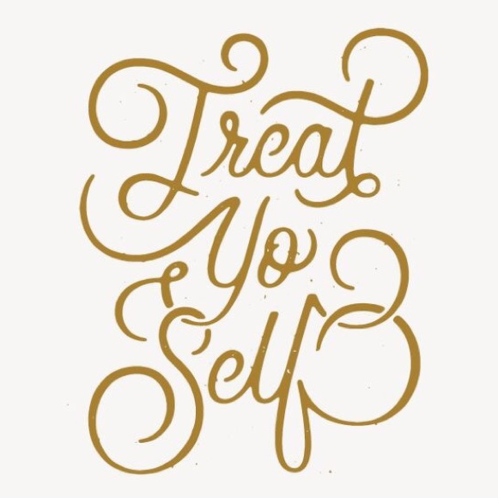 🌟Treat Yo Self🌟